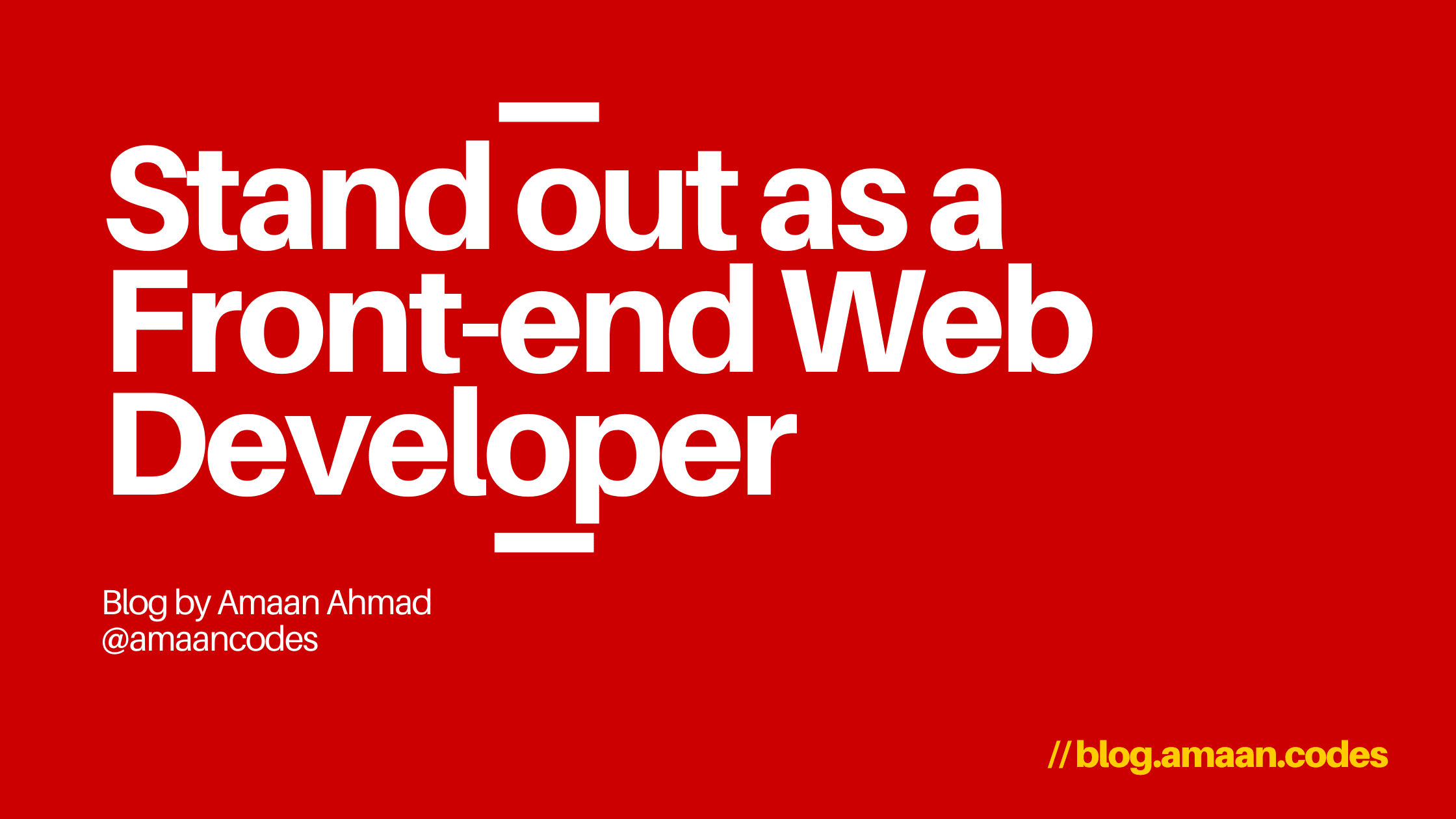 Guide to stand out as a Front-end Web developer seeking their first job!